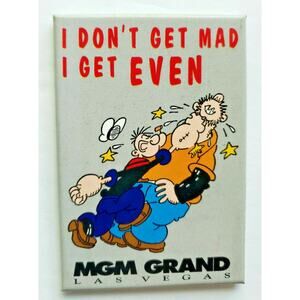 1997 MGM Grand Hotel Popeye I Don't Get Mad Magnet Brand New U156